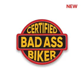 Certified Bad Ass Biker Sticker