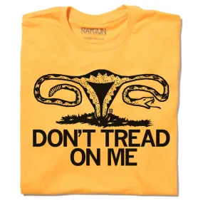 Don't Tread On Me Uterus