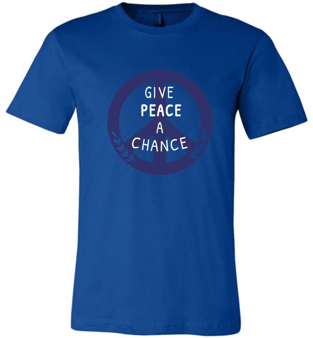 Give Peace A Chance T-shirts